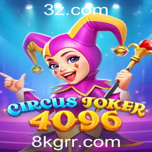 Descubra o Fascinante Mundo de CircusJoker4096: Entretenimento e Desafios